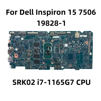 19828-1 0YVM6C 0YVM6C Mainboard Dell Inspiron 15 7506 Nešiojamojo kompiuterio pagrindinę Plokštę Su SRK02 i7-1165G7 CPU UMA 16G RAM 100% Testuotas